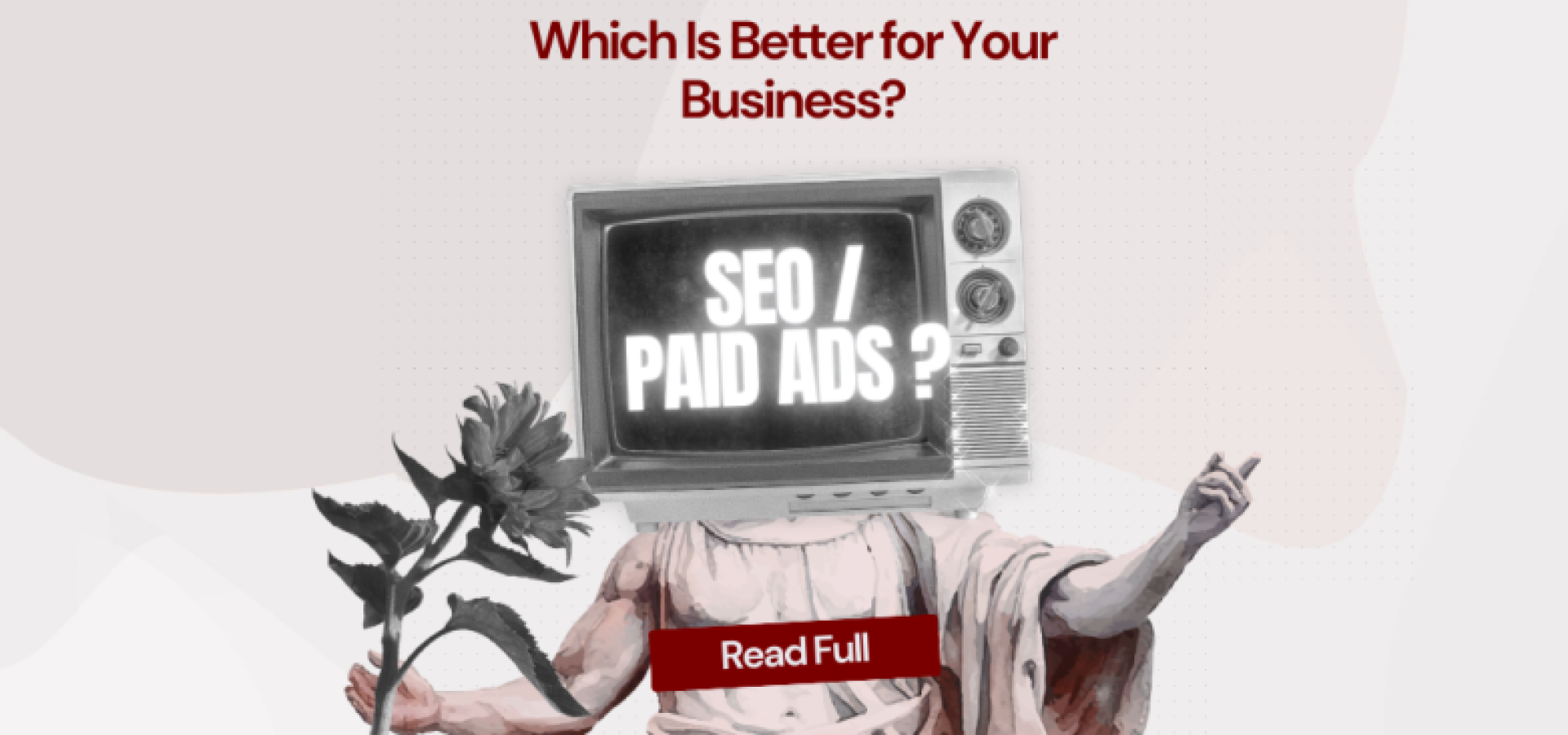 Which is better for your business? SEO or Paid Ads?