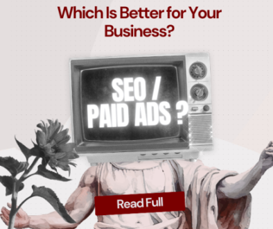 Which is better for your business? SEO or Paid Ads?