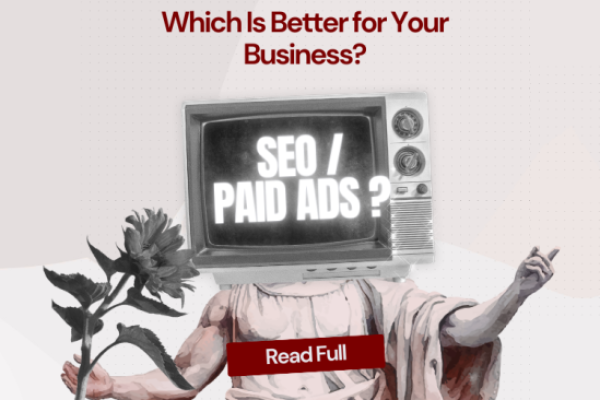Which is better for your business? SEO or Paid Ads?